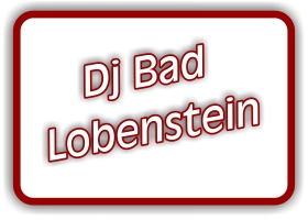 dj bad lobenstein in